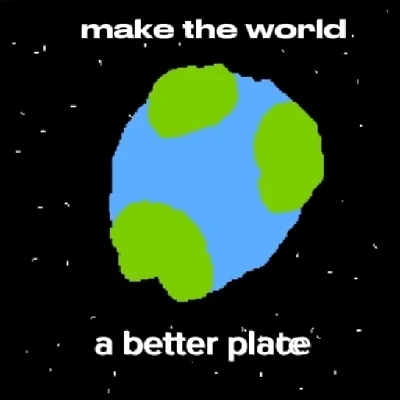 make the world a better place