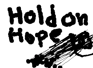 Hold on hopes