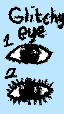 glitchy eyes