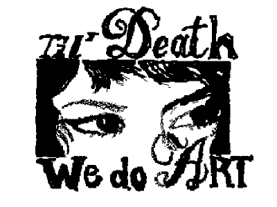 til' death we do artt!
