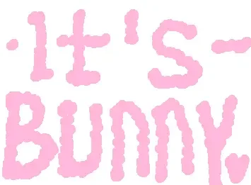 It's Bunny!
