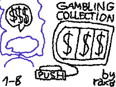Gambling Collection (By RAXDFLIPNOTE)