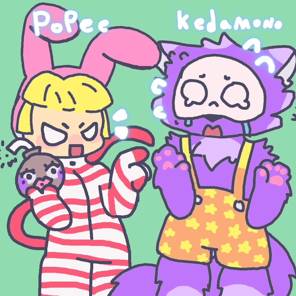 POPEE & KEDAMONO!!!! <3