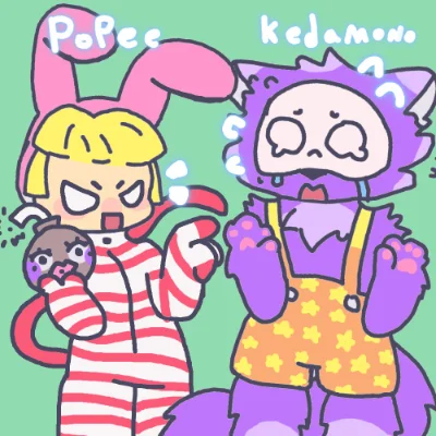 POPEE & KEDAMONO!!!! <3