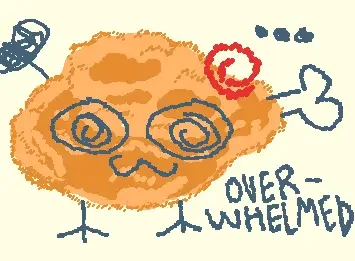 overwhelmed from work and socializing