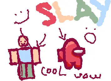 DID I DO THIS TWICE OR NOT ANYWAY AMOUNG US AND ROBLOX