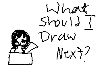 What should I draw next guys!!!!!!!