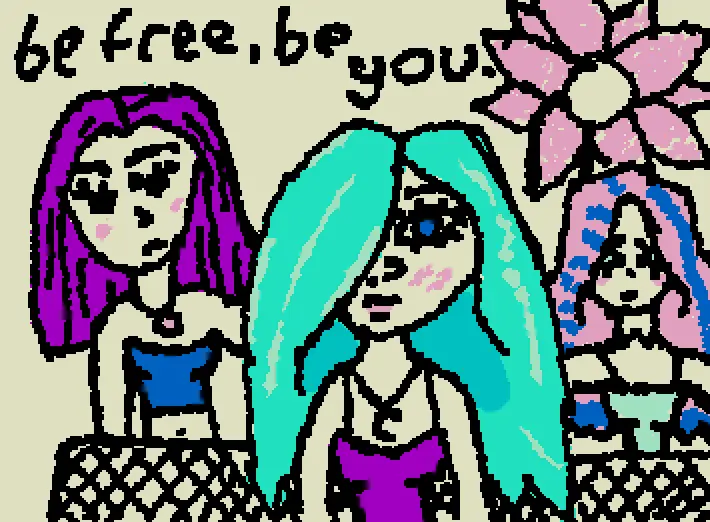 Be free, be you.