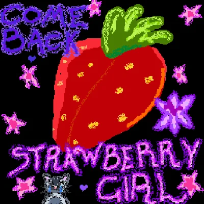 Strawberry Girl COME BACK 😭