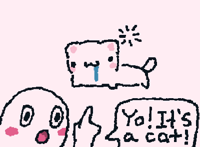 It’s just a cat…