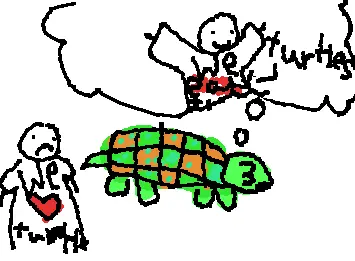 WE EAT  TURTLE or WE LOVE TURTLE