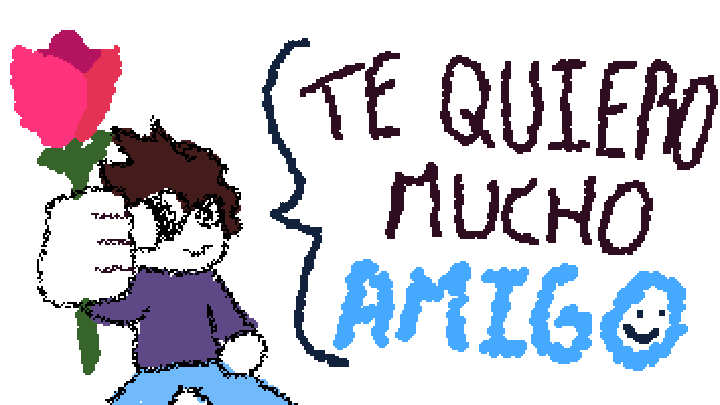 te quiero mucho amigo