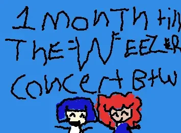 WEEZER CONCERT IN 1 MONTH OMG