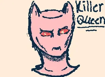 KILLER QUEEN!