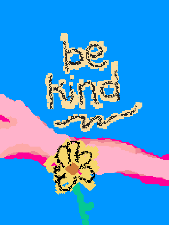 be kind