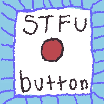 stfu button