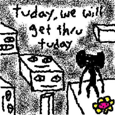we will get thru tuday