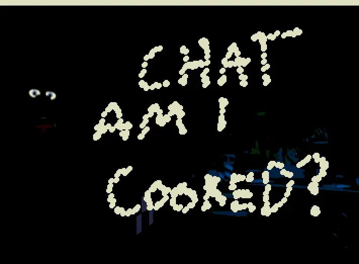 Chat am i cooked?