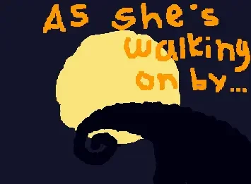 as shes walking on by