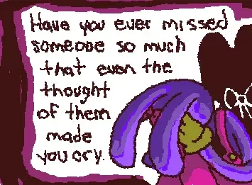 Tell us who that person is that you miss.