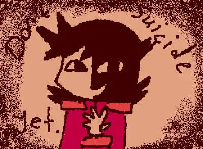 Don't suicide yet >0<