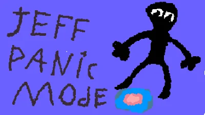 Jeff is panicing